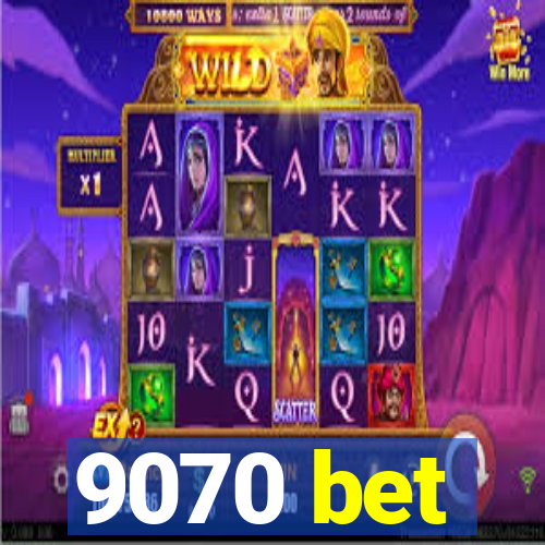 9070 bet